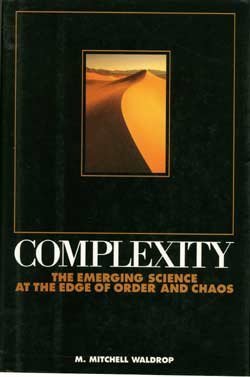 Complexity: The Emerging Science at the Edge of Order and Chaos