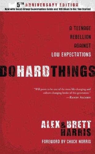 Do Hard Things : A Teenage Rebellion Against Low Expectations - Thryft