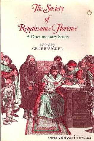 The Society of Renaissance Florence : A Documentary History