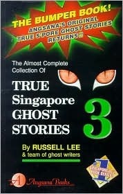 True Singapore Ghost Stories Book 3