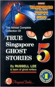 The Almost Complete Collection of True Singapore Ghost Stories