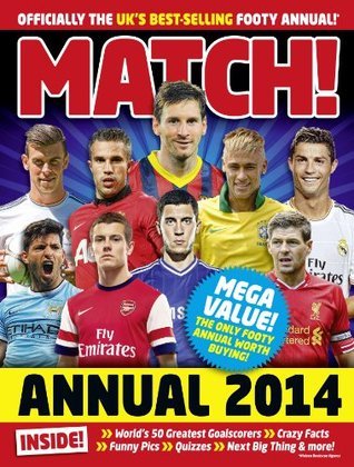 Match Annual 2014 : From the Makers of the UK's Bestselling Football Magazine