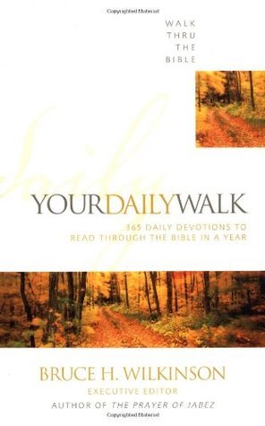 Your Daily Walk - 365 Daily Devotions to Read Through the Bible in a Year