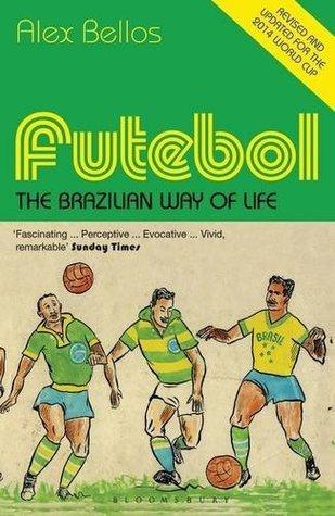 Futebol : The Brazilian Way of Life - Updated Edition