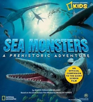 Sea Monsters : A Prehistoric Adventure - Thryft