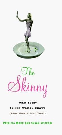 The Skinny - What Every Skinny Woman Knows About Dieting (And Won't Tell You!) - Thryft