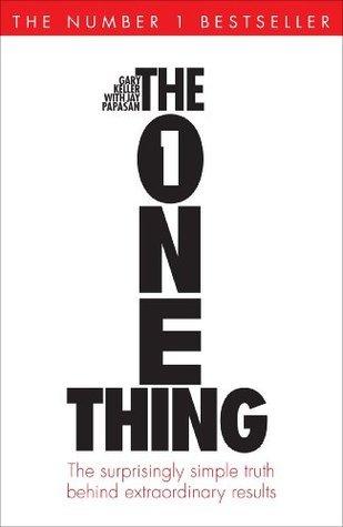 The One Thing: The Surprisingly Simple Truth Behind Extraordinary Results - Thryft