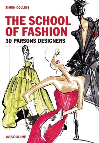 The School of Fashion: 30 Parsons Designers