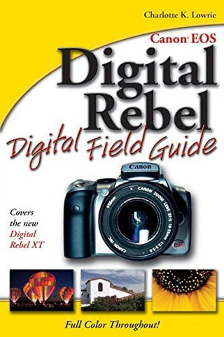 Canon EOS Digital Rebel Digital Field Guide