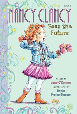 Fancy Nancy: Nancy Clancy Sees the Future