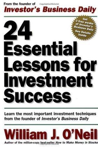 24 Essential Lessons for Investment Success: Learn the Most Important Investment Techniques from the Founder of Investor's Business Daily - Thryft