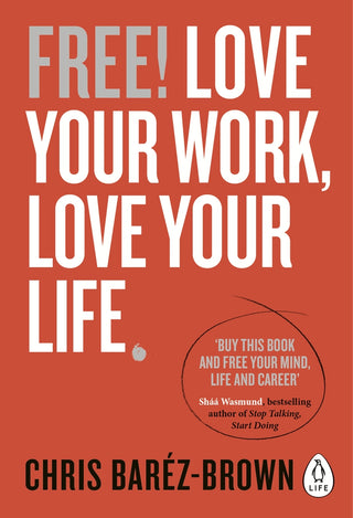 Love Your Work, Love Your Life