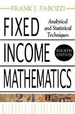 Fixed Income Mathematics: Analytical and Statistical Techniques
