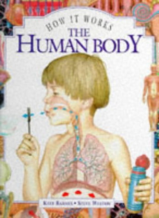 The Human Body - How It Works