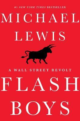 Flash Boys : A Wall Street Revolt