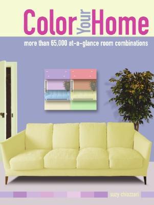 Color Your Home: More Than 65,000 At-a-Glance Room Combinations