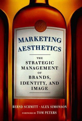 Marketing Aesthetics - The Strategic Management Of Brands, Identity, And Image - Thryft