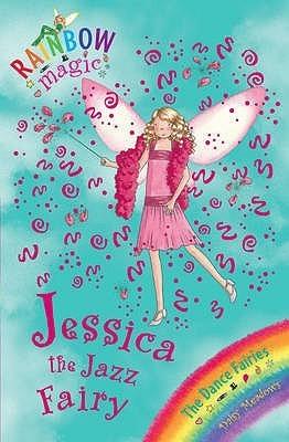 Rainbow Magic: Jessica The Jazz Fairy : The Dance Fairies Book 5 - Thryft