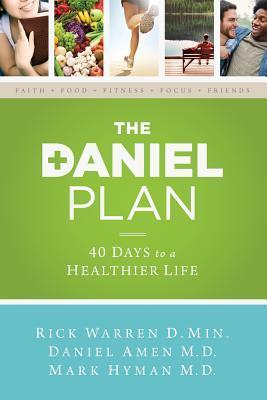 The Daniel Plan : 40 Days to a Healthier Life