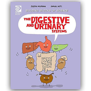 The Digestive and Urinary Systems — Building Blocks of Science