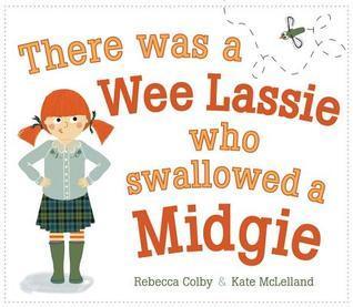 There Was A Wee Lassie Who Swallowed A Midgie - Thryft