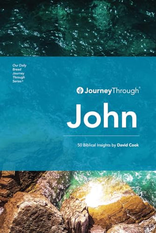Journey Through John: 50 Biblical Insights by David Cook (Journey Through Series: Gospels & Acts)