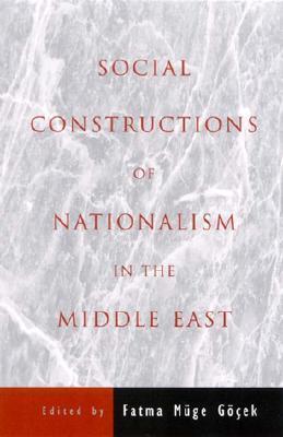 Social Constructions of Nationalism in the Middle East