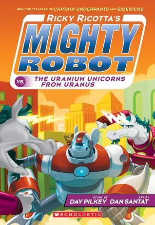 Uranium Unicorns from Uranus (Ricky Ricotta's Might Robot #7) - Thryft