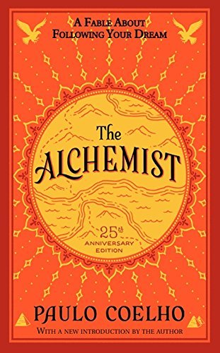 The Alchemist: A Fable About Following Your Dream