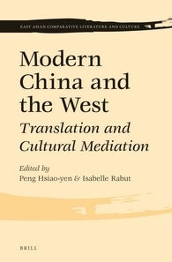 Modern China and the West : Translation and Cultural Mediation
