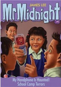 My Handphone is Haunted!/School Camp Terrors (Mr. Midnight presents)