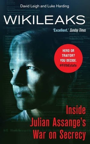 WikiLeaks : Inside Julian Assange's War on Secrecy
