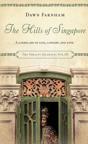 The Hills of Singapore: A Landscape of Loss, Longing and Love