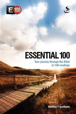 Essential 100 : Your Journey Through the Bible in 100 Readings - Thryft