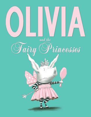 Olivia and the Fairy Princesses - Thryft