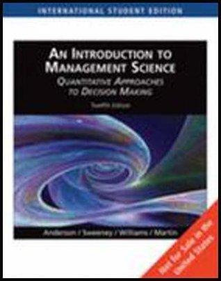 An Introduction to Management Science : Quantitative Approaches to Decision Making - Thryft