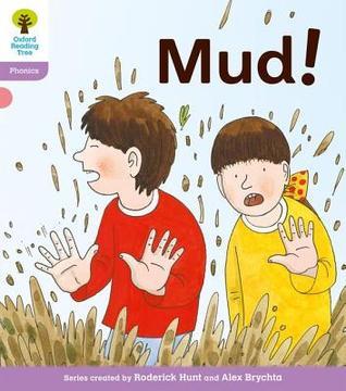 Mud! - Oxford Reading Tree. Stage 1+, Floppy's Phonics Fiction