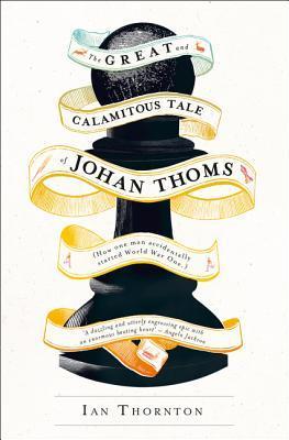 The Great and Calamitous Tale of Johan Thoms