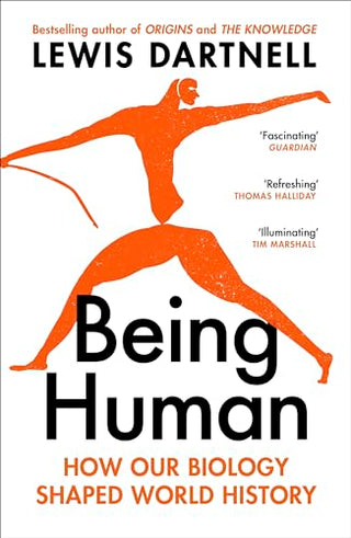 Being Human: How Our Biology Shaped World History