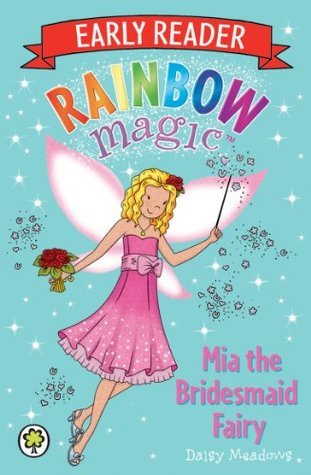 Mia the Bridesmaid Fairy - Rainbow Magic