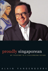 Proudly Singaporean - My Passport to a Challenging Future