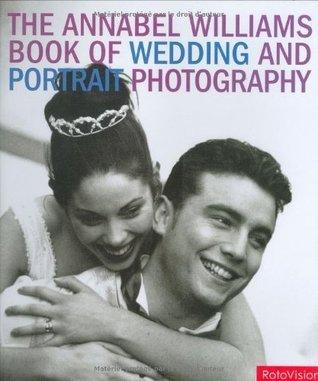 Annabel Williams Book of Wedding and Portrait Photography - Thryft