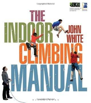 The Indoor Climbing Manual - Thryft