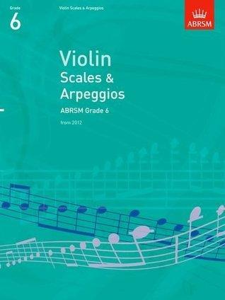 Violin Scales & Arpeggios, Abrsm Grade 6 : From 2012