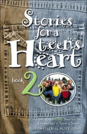 Stories for a Teen's Heart (Book 2) : Over One Hundred Treasures to Touch your Soul - Thryft