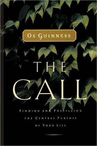 The Call : Finding and Fulfilling the Central Purpose of Your Life - Thryft