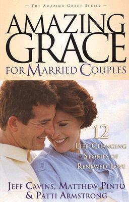 Amazing Grace For Married Couples - 12 Life-Changing Stories Of Renewed Love - Thryft