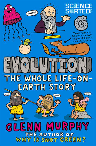 Evolution: The Whole Life-On-Earth Story