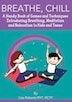 Breathe, Chill: A Handy Book of Games and Techniques Introducing Breathing, Meditation and Relaxation to Kids and Teens - Thryft