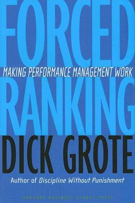 Forced Ranking: Making Performance Management Work